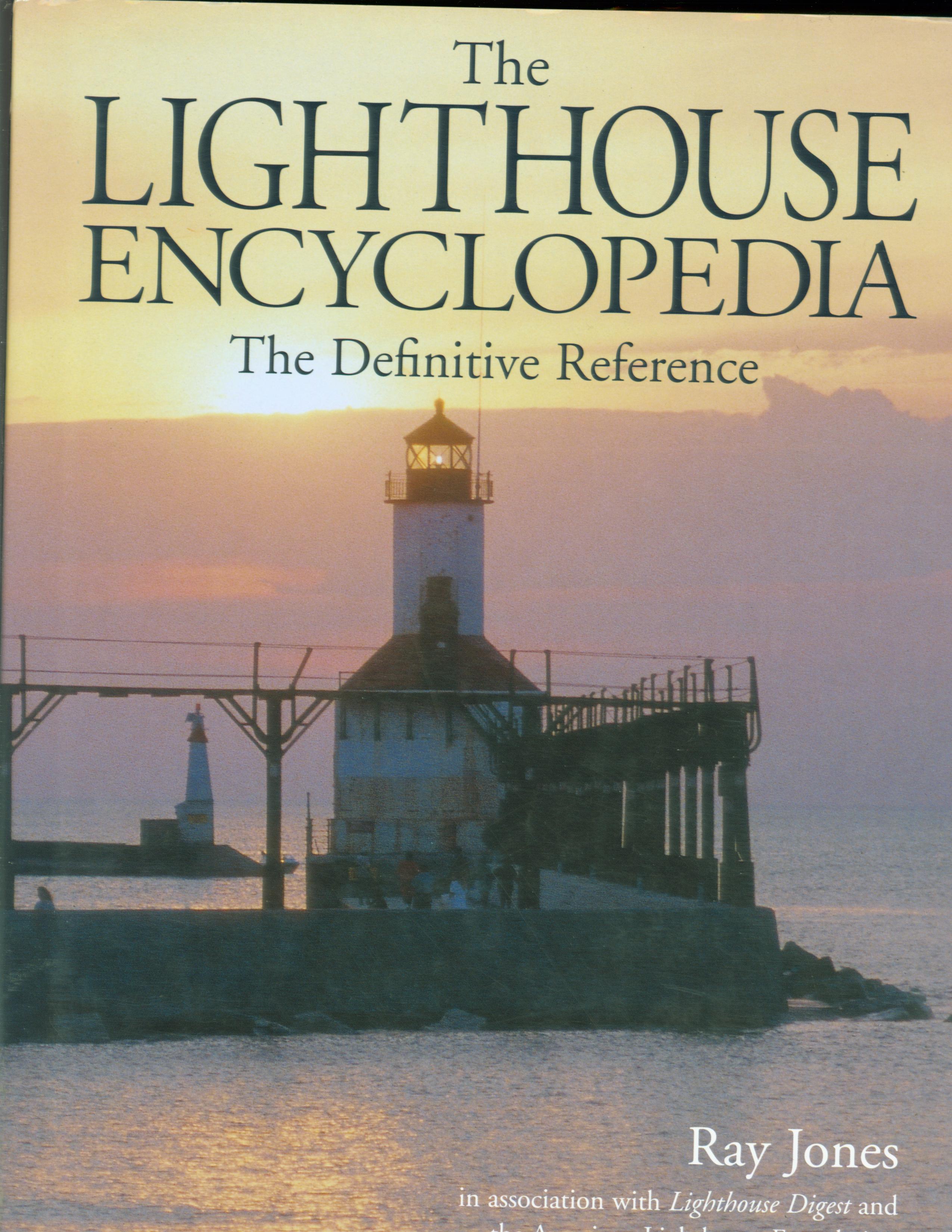 THE LIGHTHOUSE ENCYCLOPEDIA; the definitive reference.